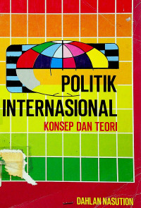 POLITIK INTERNASIONAL : KONSEP DAN TEORI