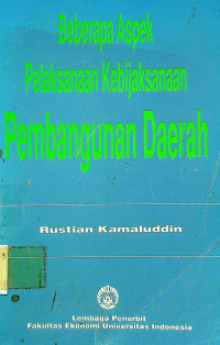 Beberapa Aspek Pelaksanaan Kebijakan Pembangunan Daerah