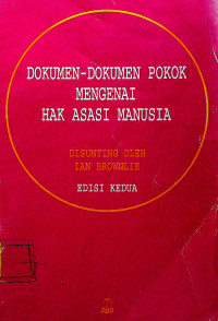 DOKUMEN-DOKUMEN POKOK MENGENAI HAK ASASI MANUSIA