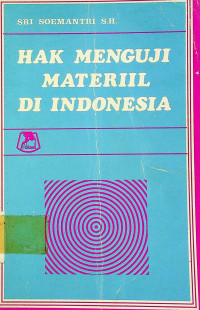 HAK MENGUJI MATERIIL DI INDONESIA