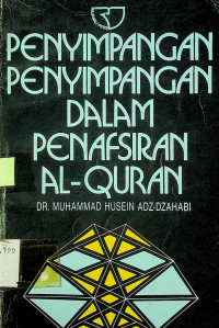 PENYIMPANGAN - PENYIMPANGAN DALAM PENAFSIRAN AL-QURAN