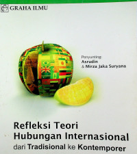 Refleksi Teori Hubungan Internasional dari Tradisional ke Kontemporer