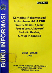 Kompilasi Rekomendasi Mekanisme HAM PBB ( Treaty Bodies, Special Procedures, Universal Periodic Review ) Untuk Indonesia, EDISI TERKINI 2009