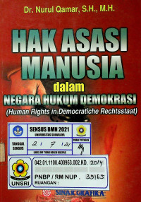 HAK ASASI MANUSIA dalam NEGARA HUKUM DEMOKRASI (Human Rights in Democratiche Rechtsstaat)