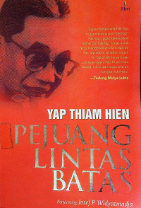 YAP THIAM HIEN PEJUANG LINTAS BATAS