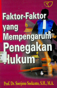 Faktor-Faktor yang Mempengaruhi Penegakan Hukum