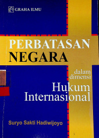 PERBATASAN NEGARA dalam dimensi Hukum Internasional