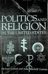 POLITICS AND RELIGION IN THE UNITED STATES