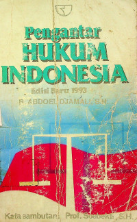 PENGANTAR HUKUM INDONESIA, Edisi  Baru 1993