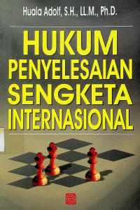 HUKUM PENYELESAIAN SENGKETA INTERNASIONAL