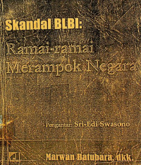 Skandal BLBI: Ramai-ramai Merampok Negara