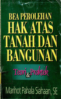 BEA PEROLEHAN HAK ATAS TANAH DAN BANGUNAN: Teori & Praktik