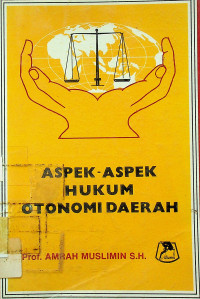 ASPEK - ASPEK HUKUM OTONOMI DAERAH