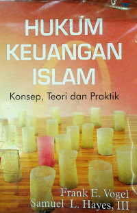 HUKUM KEUANGAN ISLAM : Konsep, Teori dan Praktik