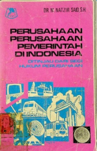 PERUSAHAAN PERUSAHAAN PEMERINTAH DI INDONESIA DITINJAU DARI SEGI HUKUM PERUSAHAAN