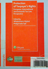 Protection of Taxpayer's Rights: European, International and Domestic Tax Law Perspective