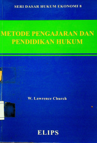 SERI DASAR HUKUM EKONOMI 8 : METODE PENGAJARAN DAN PENDIDIKAN HUKUM