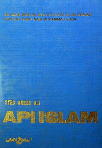 API ISLAM : SEJARAH EVOLUSI DAN CITA-CITA ISLAM DENGAN RIWAYAT HIDUP NABI MUHAMMAD S.A.W.