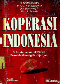 KOPERASI INDONESIA : Buku Acuan untuk Siswa Menengah Kejuruan