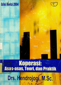 Koperasi: Azas-azas, Teori dan Praktek, Edisi Revisi 2004