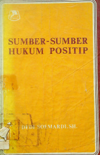 SUMBER-SUMBER HUKUM POSITIP