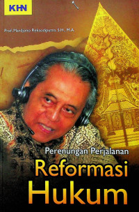 Perenungan Perjalanan Reformasi Hukum