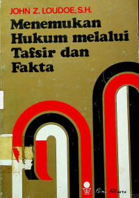 Menemukan Hukum melalui Tafsir dan Fakta