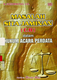 MASALAH SITA JAMINAN ( C.B ) dalam HUKUM ACARA PERDATA