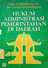 HUKUM ADMINISTRASI PEMERINTAHAN DI DAERAH