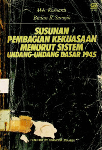 SUSUNAN PEMBAGIAN KEKUASAAN MENURUT SISTEM UNDANG - UNDANG DASAR 1945