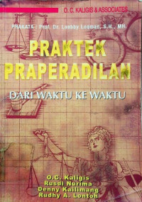 PRAKTEK PRAPERADILAN DARI WAKTU KE WAKTU