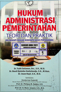 HUKUM ADMINISTRASI PEMERINTAHAN: TEORI DAN PRAKTIK (DILENGKAPI DENGAN BEBERAPA KASUS PERTANAHAN)