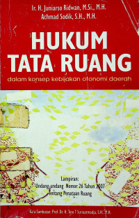 HUKUM TATA RUANG dalam konsep kebijakan otonomi daerah