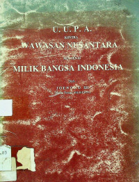 U.U.P.A. KONTRA WAWASAN NUSANTARA MENGENAI MILIK BANGSA INDONESIA