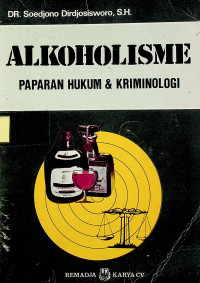 ALKOHOLISME PAPARAN HUKUM & KRIMINOLOGI