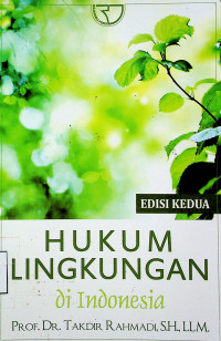 HUKUM LINGKUNGAN di Indonesia, EDISI KEDUA