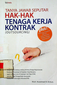 TANYA JAWAB SEPUTAR HAK-HAK TENAGA KERJA KONTRAK ( OUTSOURCING )