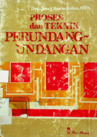 PROSES dan TEKNIK PERUNDANG-UNDANGAN