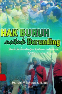 HAK BURUH untuk Berunding: Studi Perbandingan Hukum Indonesia, Philipina dan Australia