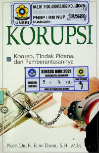 KORUPSI; Konsep, Tindak Pidana dan Pemberantasannya