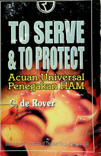 TO SERVE & TO PROTECT; Acuan Universal Penegakan HAM