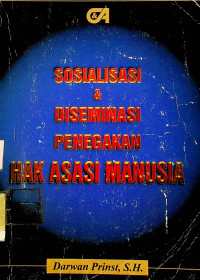 SOSIALISASI DAN DISEMINASI PENEGAKAN HAK ASASI MANUSIA