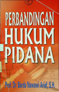 PERBANDINGAN HUKUM PIDANA