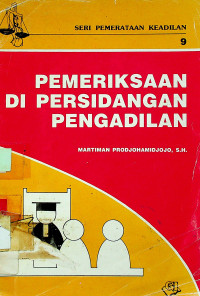 PEMERIKSAAN DI PERSIDANGAN PENGADILAN