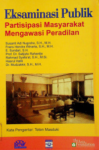 Eksaminasi Publik: Partisipasi Masyarakat Mengawasi Peradilan