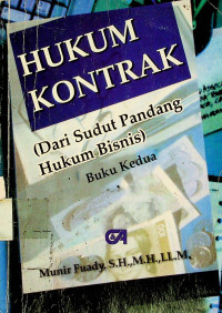 HUKUM KONTRAK; ( Dari Sudut Pandang Hukum Bisnis ) Buku Kedua