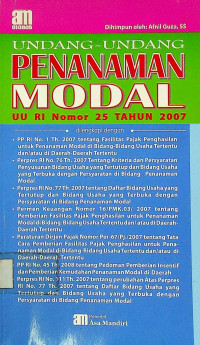 UNDANG - UNDANG PENANAMAN MODAL UU RI NO 25 TAHUN 2007