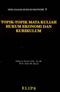 TOPIK-TOPIK MATA KULIAH HUKUM EKONOMI DAN KURIKULUM