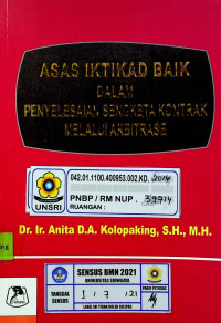 ASAS IKTIKAD BAIK DALAM PENYELESAIAN SENGKEA KONTRAK MELALUI ARBITRASE