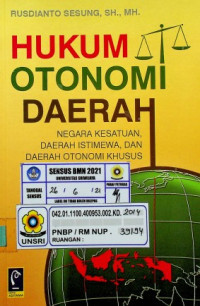 HUKUM OTONOMI DAERAH: NEGARA KESATUAN DAERAH ISTIMEWA, DAN DAERAH OTONOMI KHUSUS